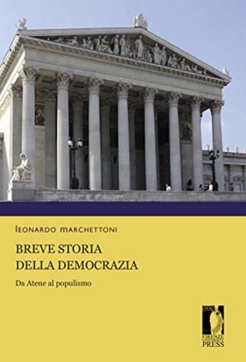 Breve storia della democrazia: Da Atene al populismo