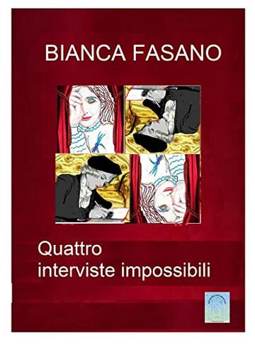 Quattro interviste impossibili