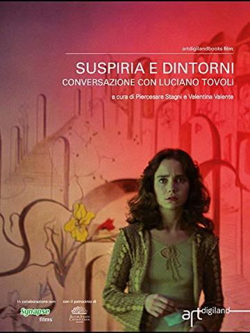 SUSPIRIA E DINTORNI: CONVERSAZIONE CON LUCIANO TOVOLI