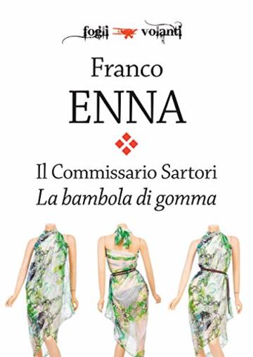 Il Commissario Sartori. La bambola di gomma (Fogli volanti)