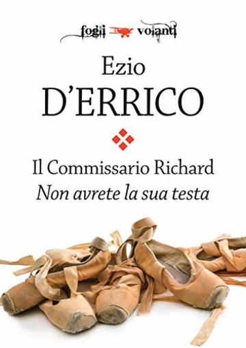 Il Commissario Richard. Non avrete la sua testa (Fogli volanti)