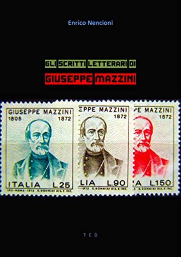 Gli scritti letterari di Giuseppe Mazzini