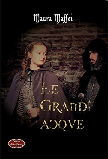 Le grandi acque (Giallo Grano Vol. 10)