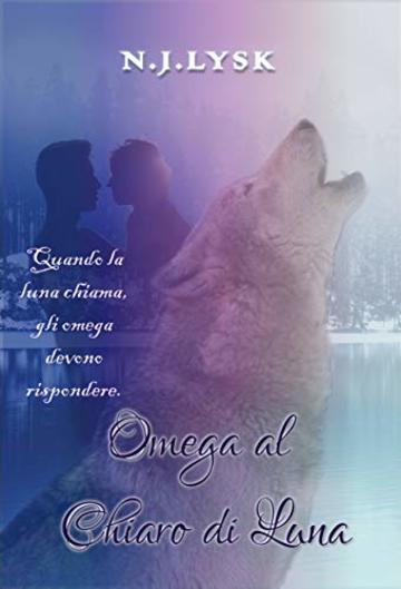 Omega al Chiaro di Luna: Romanzo M/M/M