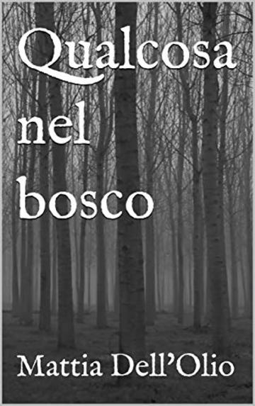 Qualcosa nel bosco