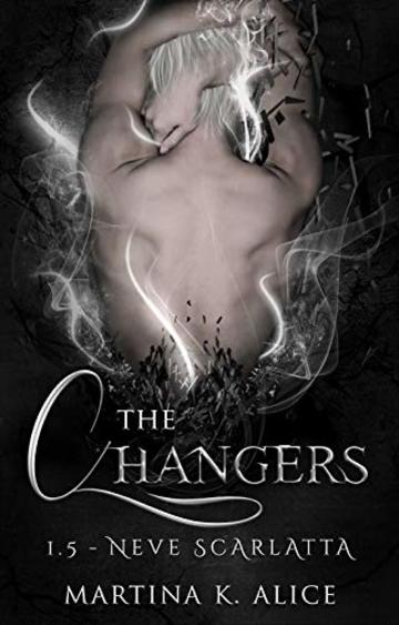 The Changers - Neve Scarlatta