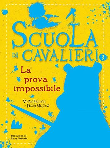 Scuola di cavalieri 3. La prova impossibile