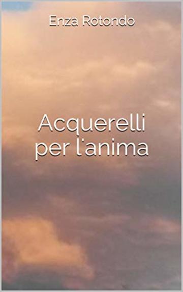 Acquerelli per l'anima