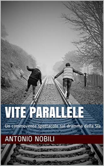 Vite Parallele: Un commovente spettacolo sul dramma della Sla