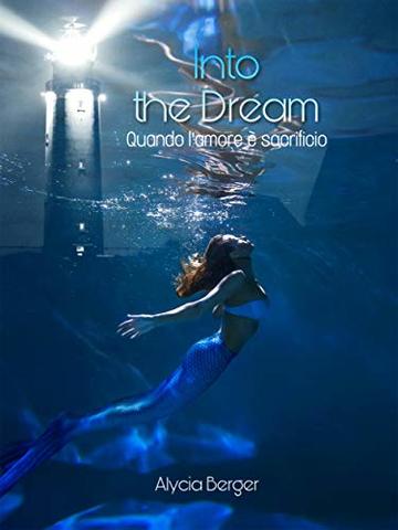 Into the Dream: Quando l'amore è sacrificio