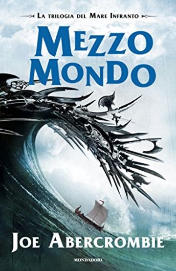 Mezzo Mondo (La trilogia del Mare Infranto Vol. 2)