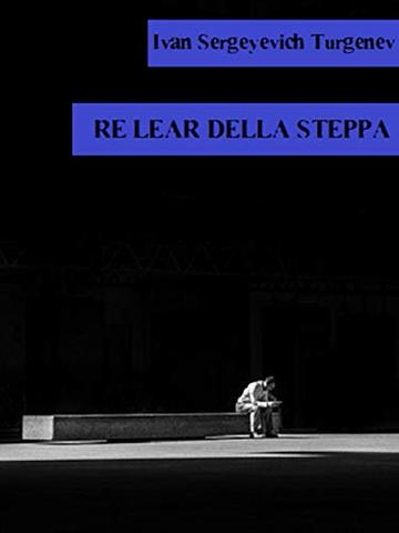 Re Lear della steppa