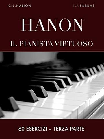 Hanon: Il pianista virtuoso, 60 Esercizi: Terza parte