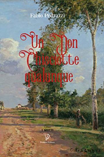 Un Don Chisciotte qualunque (I Giutti Vol. 1)