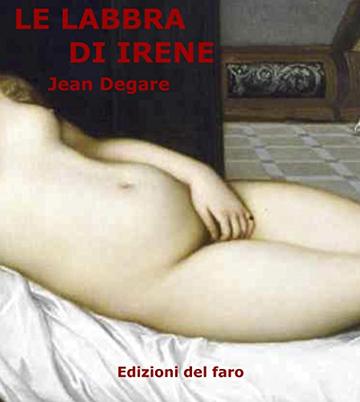 LE LABBRA DI IRENE