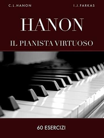 Hanon: Il pianista virtuoso, 60 Esercizi