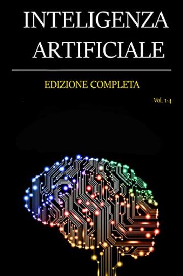 INTELLIGENZA ARTIFICIALE - EDIZIONE COMPLETA