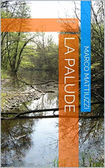 La Palude: Romanzo