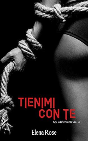 Tienimi con te: My Obsession 3