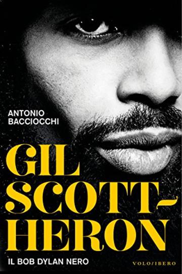 Gil Scott Heron: Il Bob Dylan Nero