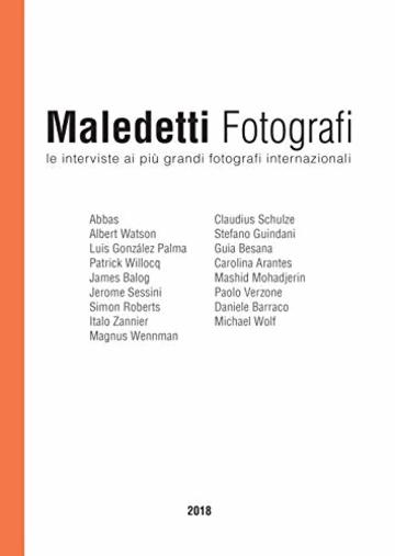 Maledetti Fotografi: Tutte le interviste del 2018