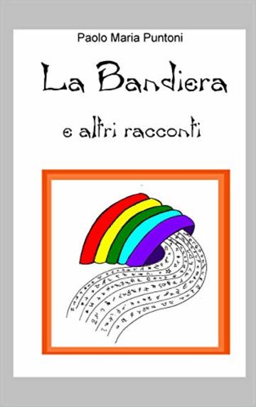 La bandiera e altri racconti