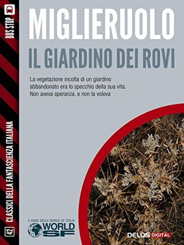 Il giardino dei rovi (Classici della Fantascienza Italiana)