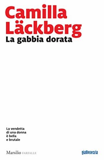 La gabbia dorata (Faye Vol. 1)