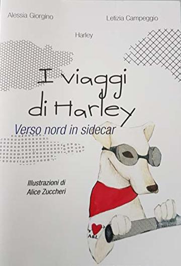 I viaggi di Harley: Verso nord in sidecar