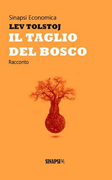 Il taglio del bosco: Edizione Integrale