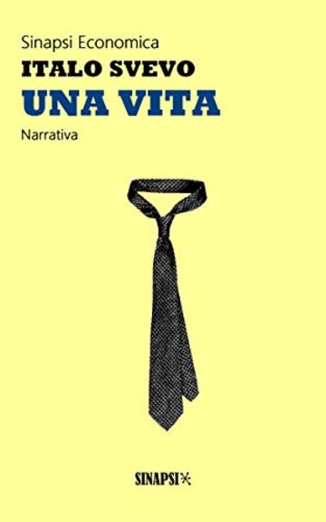 Una vita: Edizione Integrale