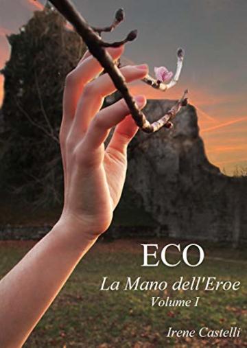 Eco: La Mano dell'Eroe