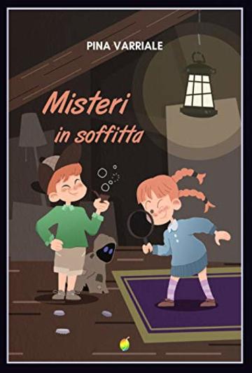 Misteri in soffitta (Rainbow Vol. 15)