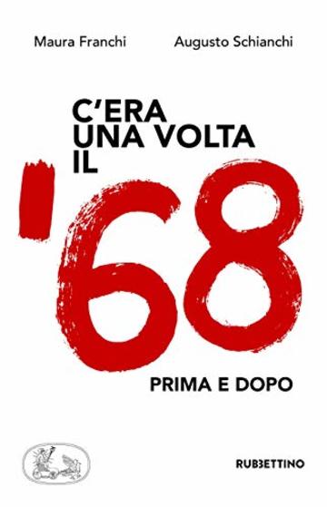 C'era una volta il '68: Prima e dopo