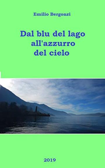 Dal blu del lago all'azzurro  del cielo