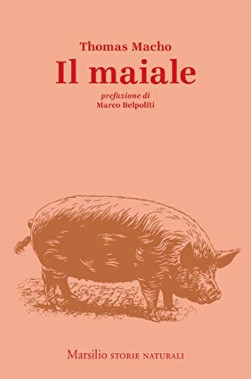 Il maiale (Storie naturali Vol. 1)