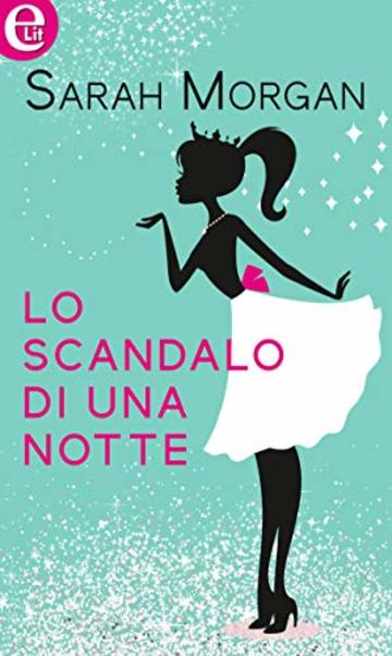 Lo scandalo di una notte (eLit) (Sparkling love Vol. 3)