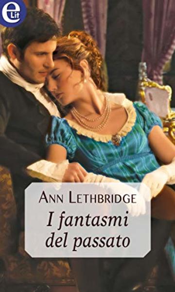 I fantasmi del passato (eLit) (The Cornwall Collection Vol. 3)