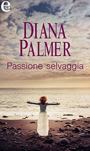 Passione selvaggia (eLit)