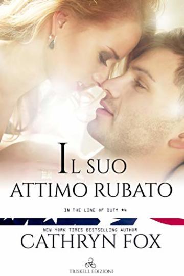 Il suo attimo rubato (In The Line of Duty  Vol. 4)