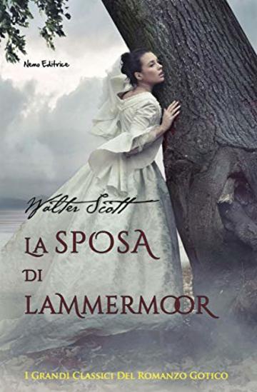 La sposa di Lammermoor (I grandi classici del romanzo gotico)