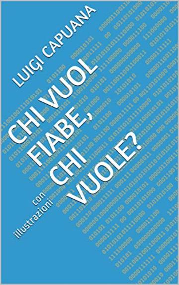 Chi vuol fiabe, chi vuole?: con illustrazioni