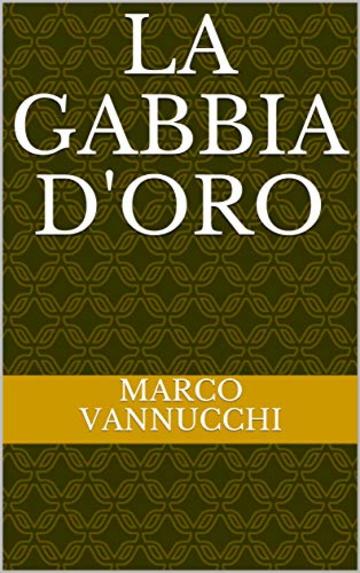 La Gabbia D'Oro