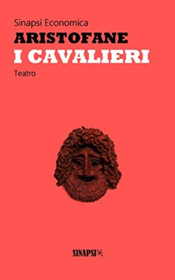 I cavalieri: Edizione Integrale