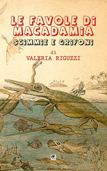 Le favole di Macadamia: Scimmie e Grifoni