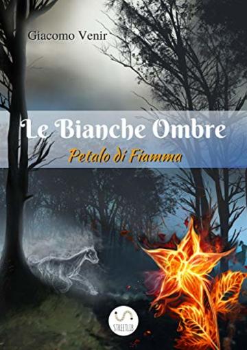 Le Bianche Ombre: Petalo di Fiamma