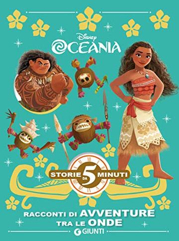 Oceania. Racconti di avventure tra le onde (Storie da 5 minuti Vol. 10)