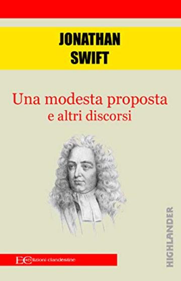 Una modesta proposta e altri discorsi