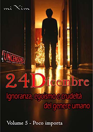 24 Dicembre - Volume 5 - Poco importa