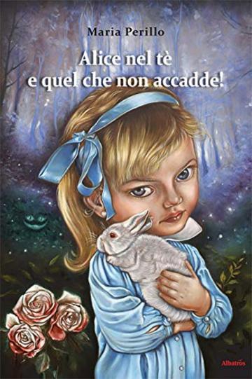 Alice nel tè e quel che non accadde!